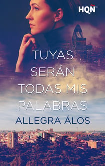 Tuyas serán todas mis palabras