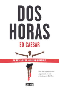 Dos horas - En busca de la maratón imposible