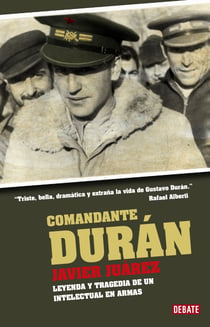 Comandante Durán - Leyenda y tragedia de un intelectual en armas