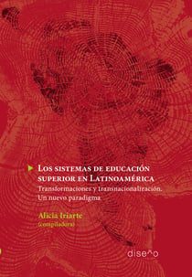 Los sistemas de educación superior en Latinoamérica - Transformaciones y transnacionalización. Un nuevo paradigma