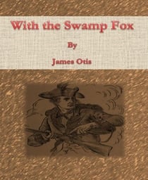 With the Swamp Fox