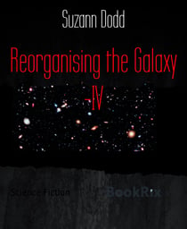 Reorganising the Galaxy -IV
