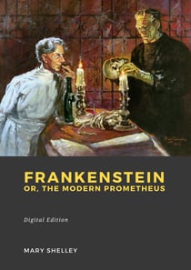 Frankenstein - or, The Modern Prometheus