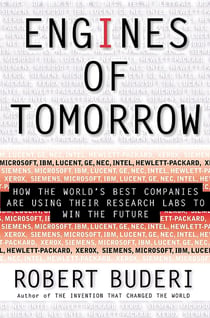 Engines Of Tomorrow - How The Worlds Best Companies Are Using Their Research Labs To Win The Future