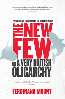 The New Few - Or a Very British Oligarchy