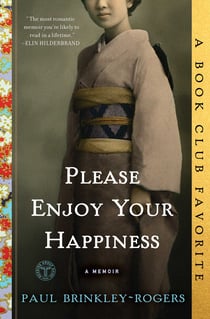 Please Enjoy Your Happiness - A Memoir
