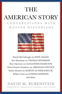 The American Story - Conversations with Master Historians