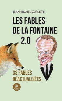Les fables de La Fontaine 2.0 - 33 fables réactualisées