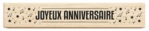 Tampon en bois - Joyeux anniversaire