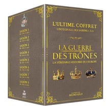 La Guerre des trônes, la véritable histoire de l'Europe - L'Ultime intégrale - Saisons 1 à 8