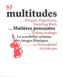 Multitudes N°65 Majeure : Matieres Pensantes Hiver 2017