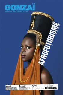 Gonzaï n°40 : Spécial afrofuturisme - Janvier 2022