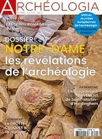 Archéologia N°610 - Notre Dame, les révélations de l'Archéologie - Juin 2022