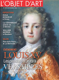 L'Objet d'Art N°594 : Louis XV - Les passions d´un roi à Versailles - nov 2022