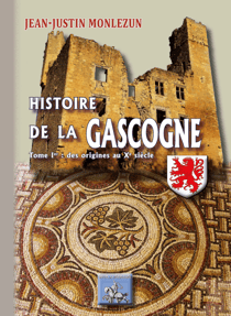 Histoire de la Gascogne (Tome 1) - des origines au XIe siècle