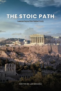 The Stoic Path: Lessons Beyond the Painted Porch - The Stoic Path, #2