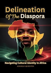 Delineation Of The Diaspora: Navigating Cultural Identity In Africa - Delineation Of The Diaspora In America: A Culture Unafraid, #1