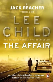 The Affair - An unputdownable Jack Reacher thriller from the No.1 Sunday Times bestselling author