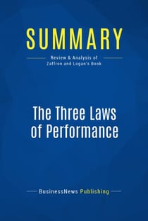 Summary: The Three Laws of Performance - Review and Analysis of Zaffron and Logan's Book
