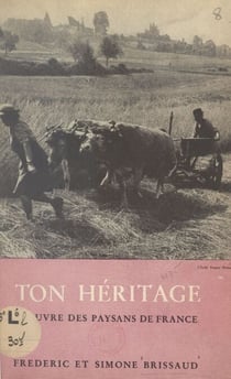 Ton héritage - L'œuvre des paysans de France