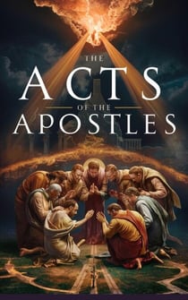 The Acts of the Apostles - Christian biblical fiction, #2