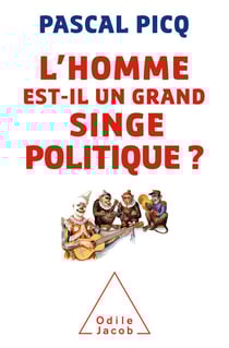 L' homme est-il un grand singe politique ?