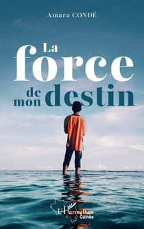 La force de mon destin