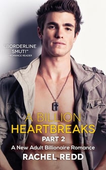 A Billion Heartbreaks (Part 2) - A Billion Heartbreaks: A New Adult Billionaire Romance, #2