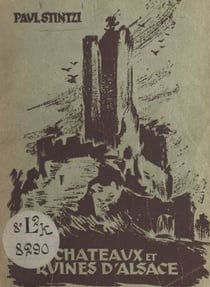 Châteaux et ruines d'Alsace - Guide illustré