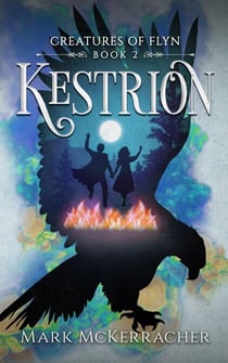 Kestrion - Creatures of Flyn, #2