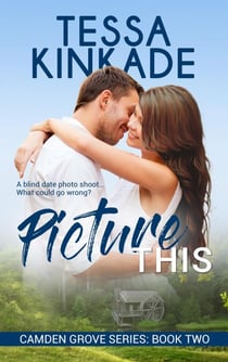 Picture This - Camden Grove Series, #2
