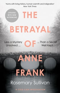 The Betrayal of Anne Frank - A Cold Case Investigation
