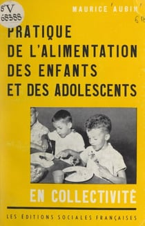 Pratique de l'alimentation des enfants et des adolescents en collectivité