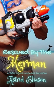 Rescued By The Merman - Merman's Mate, #1