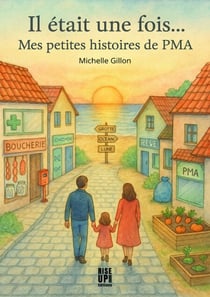 Il était une fois… Mes petites histoires de PMA