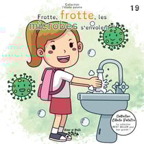 Frotte, frotte, les microbes s'envolent !