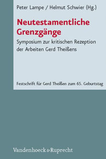 Neutestamentliche Grenzgänge - Symposium zur kritischen Rezeption der Arbeiten Gerd Theißens