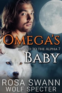 Omega's Baby - Mated to the Alpha, #7