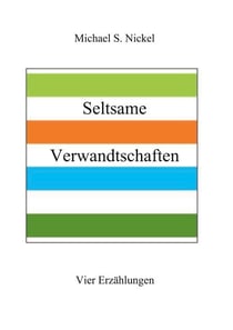 Seltsame Verwandtschaften - Vier Erzählungen