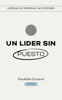 Un Lider sin Puesto - Deep Leadership