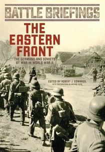 The Eastern Front - The Germans and Soviets at War in World War II
