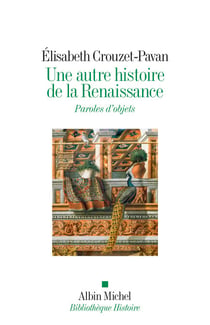 Une autre histoire de la Renaissance - Paroles d'objets