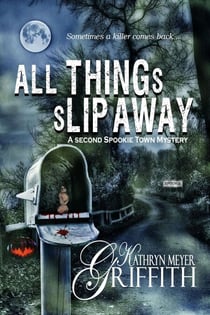 All Things Slip Away - Spookie Town Murder Mysteries, #2