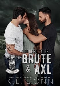 Property of Brute & Axl - Kings of Anarchy MC: Mississippi, #1