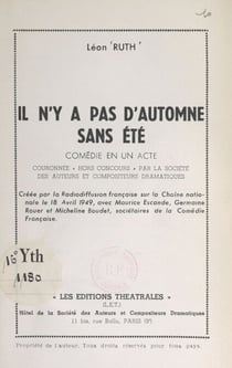 Il n'y a pas d'automne sans été - Comédie en un acte, créée par la Radiodiffusion française sur la chaîne nationale le 18 avril 1949, avec Maurice Escande, Germaine Rouer et Micheline Boudet, sociétaires de la Comédie française