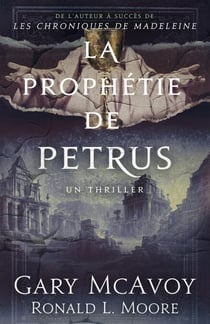 La prophétie de Petrus - Thrillers des archives secrètes du Vatican, #3