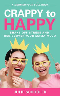 Crappy to Happy - Nourish Your Soul