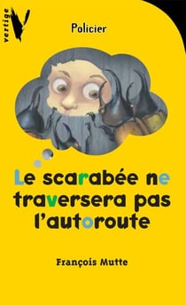 Le scarabée ne traversera pas l'autoroute