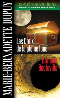 Les Croix de la pleine lune - Drame à Bouteville - Les Croix de la pleine lune - Drame à Bouteville