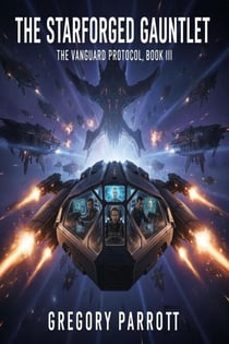 The Starforged Gauntlet - The Vanguard Protocol, #3